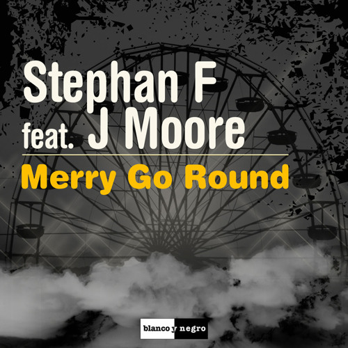 Stephan F feat. J. Moore - Merry Go Round (Original Mix)