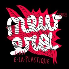 Jean E La Plastique - New Era (Les Tronchiennes Remix)