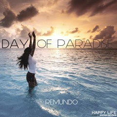 Remundo - Day Of Paradise (Original Mix)