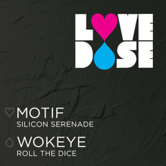 Wokeye - Roll The Dice (Love Dose Records)