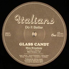 Glass Candy - Miss Broadway(Disco Tech Edit)