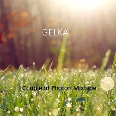 Gelka - Couple of Photon mixtape