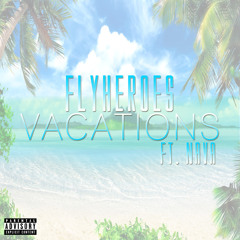 Flyheroes ft. Nava-Vacations