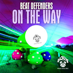Beat Defenders - ON THE WAY (Original Mix)