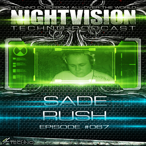 Sade Rush [HU] - NightVision Techno PODCAST 67 pt1