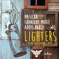 MaSicka x Shanique Marie x AddiS Pablo - Lighters