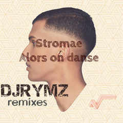 Stromae alors on danse ----DJRYMZ----Remix