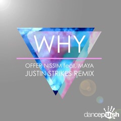 Offer Nissim Ft. Maya - Why (Justin Strikes Remix) PREVIEW