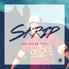 Skrip - Eso No Se Hace