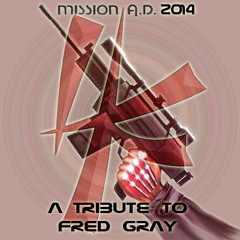 Mission A.D. 2014 - A Tribute to Fred Gray