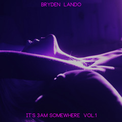 It's 3am Somewhere Vol.1