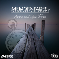 Memory Fades (Alec Tronic Version - Preview)