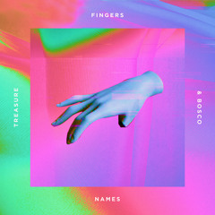 Treasure Fingers & BOSCO - Names (Taste Tester Remix)