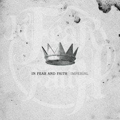 In Fear And Faith - Heavy Lies The Crown