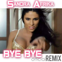 Sandra Afrika - Bye bye - (Official audio remix 2014)