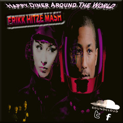 Happy Diner Around The World (Erikk Hitze Mash) Promo "Free DL"