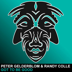 Peter Gelderblom & Randy Collé - Got To Be Good (Zulu Records)