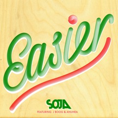 SOJA - Easier (feat. Anuhea & J Boog)