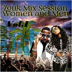 Zouk Mix Vol.1 Women and Men By DJ NISSA Feat DJ LOGAN