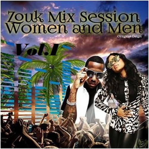 Zouk Mix Vol.1 Women and Men By DJ NISSA Feat DJ LOGAN