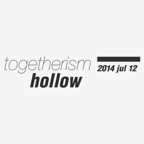 KAFKA - Togetherism: Hollow DJ Set [2014.07.12]