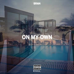Bran - On My Own