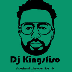 Kingsfiso Pres. #Theweekendtakeover Vol One House Mix