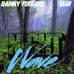 Danny Ferrare - Leaf (Preview)[Beatport exclusive release July 22nd]