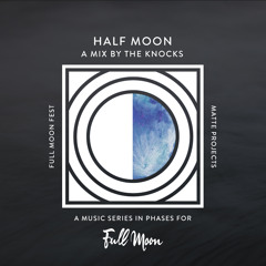 The Half Moon: A Mix By The Knocks For Dancing Astronaut