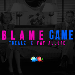 Trealz Feat Fayallure -Blame Game