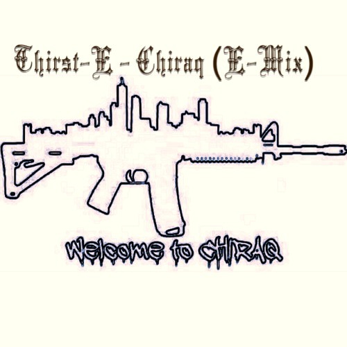 Thirst-E Chiraq(E - Mix)