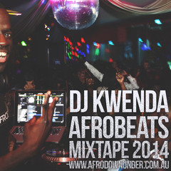African Music Party Nightclub Mix 2014 Afrobeats - DJ Kwenda