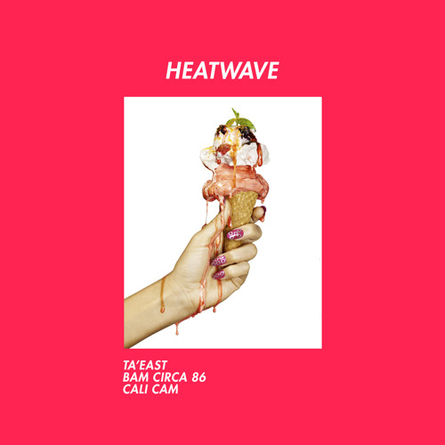 Heatwave feat. Bam Circa '86 & Cali Cam