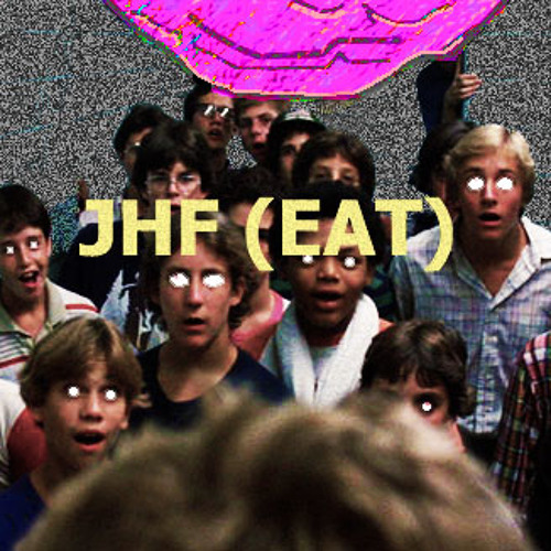JHF (eat) {prod. mndsgn.}