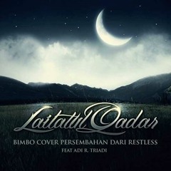 Restless - Lailatul Qadar (Bimbo Cover)