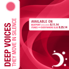 DEEP VOICES "THEY MOVE IN SILENCE"