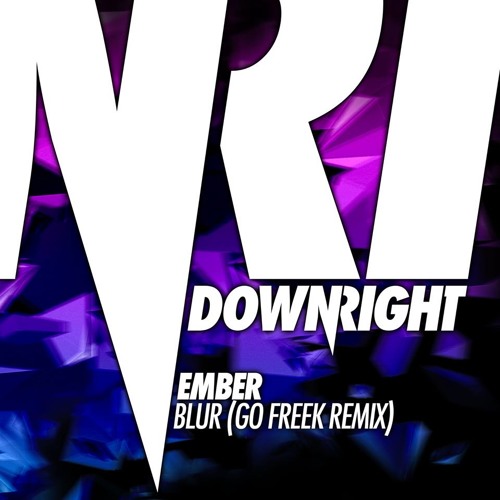 Ember - Blur (Go Freek Remix)
