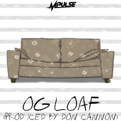 Mpulse - OG LOAF (Prod. by Don Cannon)