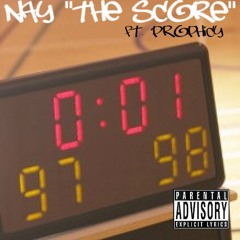The Score Ft. Prophicy (Prod. Squishy) *NOW DOWNLOADABLE*