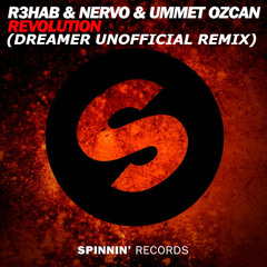 R3hab & NERVO & Ummet Ozcan - Revolution (Dreamer Remix)