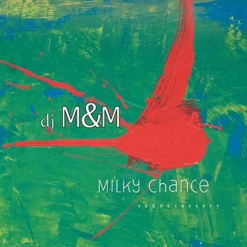 Milky Chance - Stolen Dance (M&M '2k14' Remix)