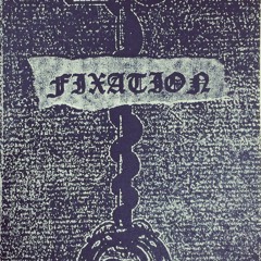 FIXATION