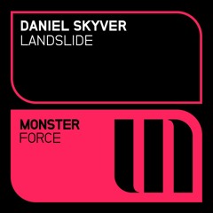 Daniel Skyver - Landslide - Monster Force - Out Now!