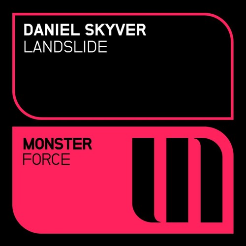 Daniel Skyver - Landslide - Monster Force - Out Now!