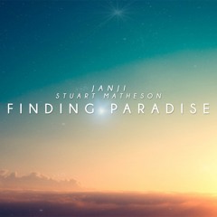 Janji & Stuart Matheson - Finding Paradise [FREE DOWLOAD] (STREAM ON SPOTIFY!)