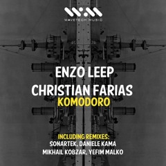 Christian Farias, Enzo Leep - Komodoro (Mikhail Kobzar Remix)