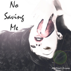 No Saving Me Instrumental (Prod. Mellow Drama)