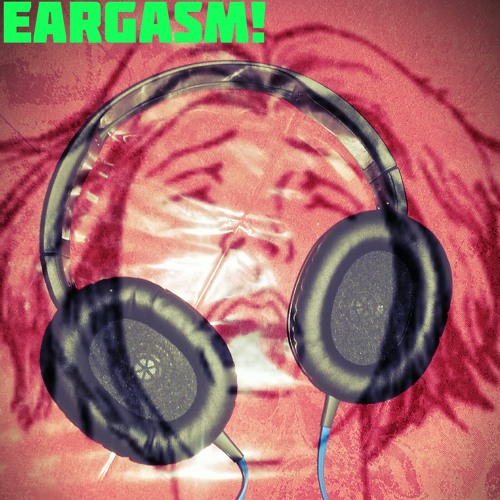 EARGASM - Frye & Hardstop Lucas [Prod. By Eric G]