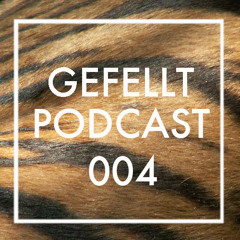 GEFELLT Podcast 004 - PETER PARDEIKE