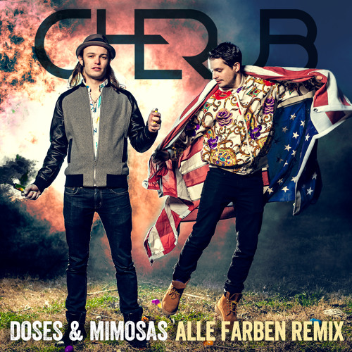 Cherub - Doses And Mimosas (Alle Farben Remix)